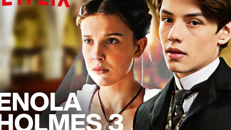 تعرف على موعد عرض فيلم Enola Holmes 3 على 